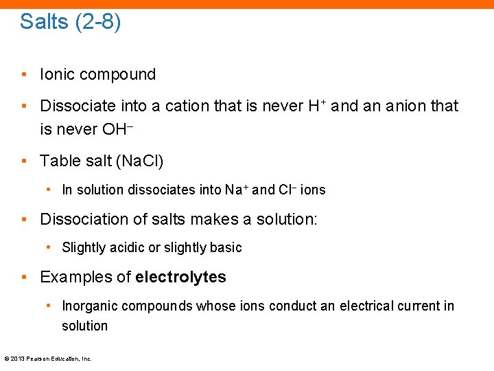 Salts (2 -8) • Ionic compound • Dissociate into a cation that is never