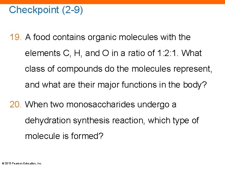 Checkpoint (2 -9) 19. A food contains organic molecules with the elements C, H,