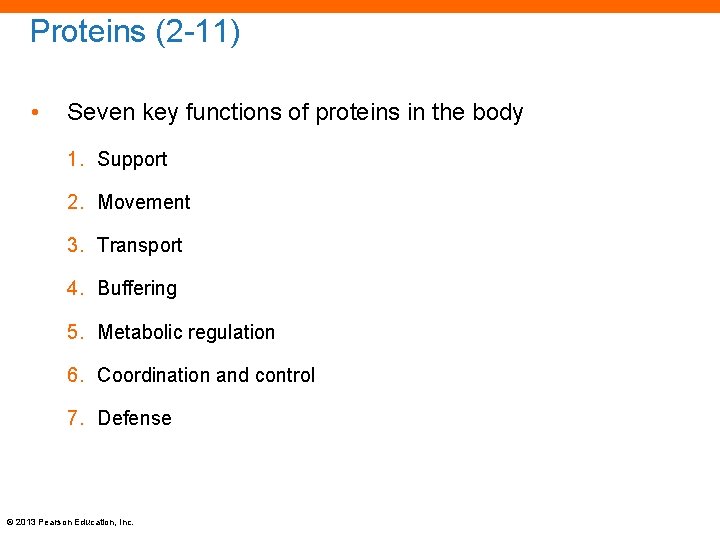 Proteins (2 -11) • Seven key functions of proteins in the body 1. Support