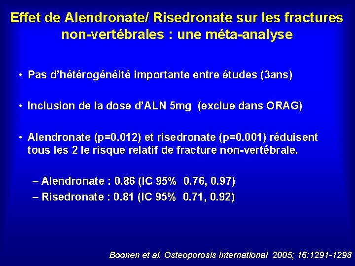 Effet de Alendronate/ Risedronate sur les fractures non-vertébrales : une méta-analyse • Pas d’hétérogénéité