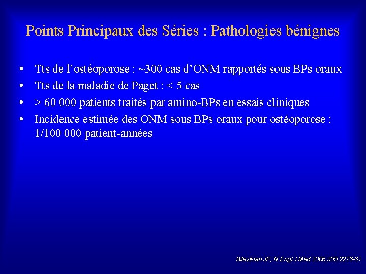 Points Principaux des Séries : Pathologies bénignes • • Tts de l’ostéoporose : ~300