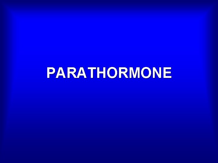 PARATHORMONE 