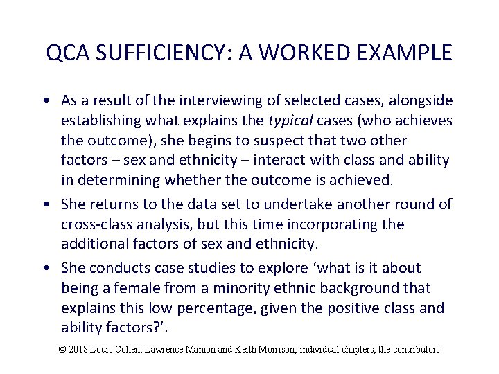 QCA SUFFICIENCY: A WORKED EXAMPLE • As a result of the interviewing of selected