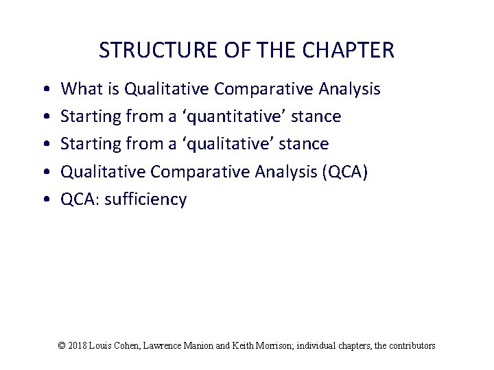 STRUCTURE OF THE CHAPTER • • • What is Qualitative Comparative Analysis Starting from