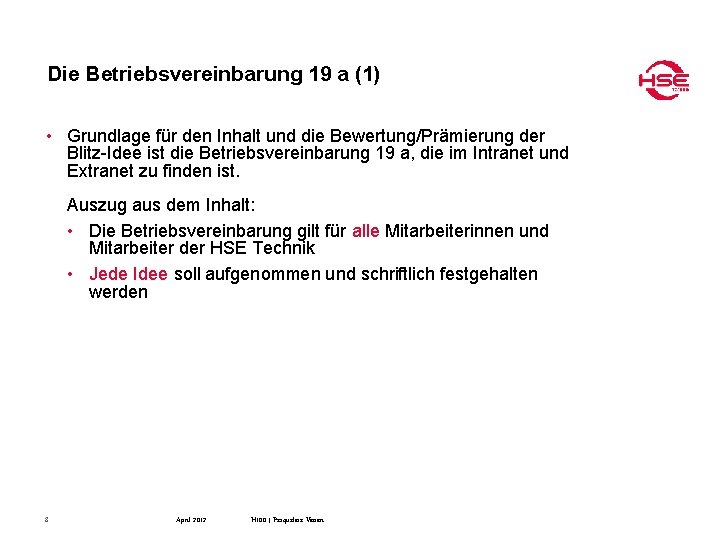 Die Betriebsvereinbarung 19 a (1) • Grundlage für den Inhalt und die Bewertung/Prämierung der