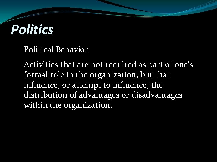 Politics Political Behavior Activities that are not required as part of one’s formal role