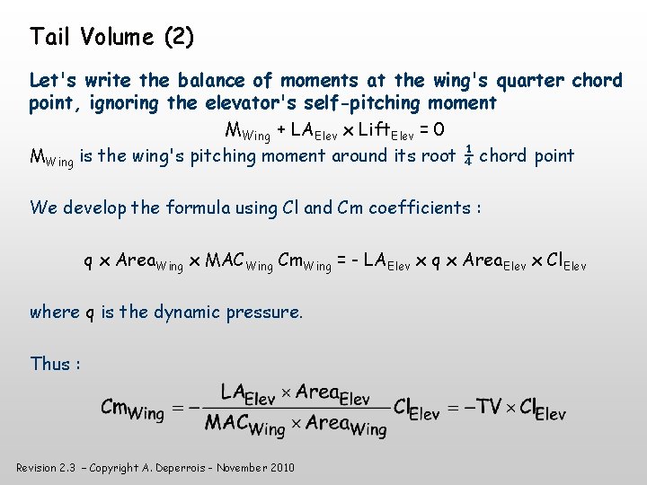 Tail Volume (2) Let's write the balance of moments at the wing's quarter chord