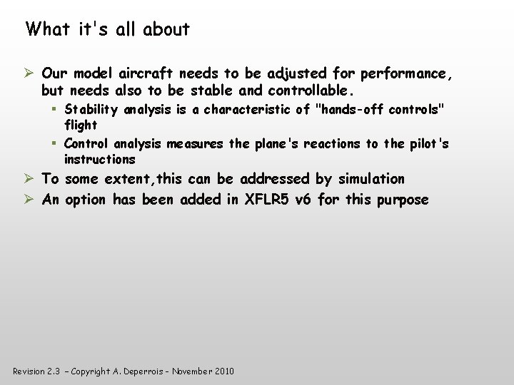 What it's all about Our model aircraft needs to be adjusted for performance, but