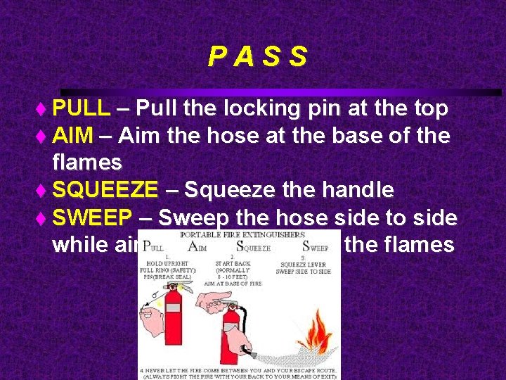 PASS PULL – Pull the locking pin at the top AIM – Aim the