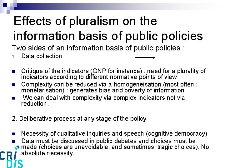 Effects of pluralism on the information basis of public policies Two sides of an