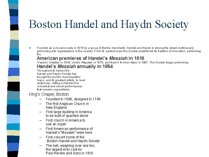 Boston Handel and Haydn Society n Founded as a choral society in 1815 by