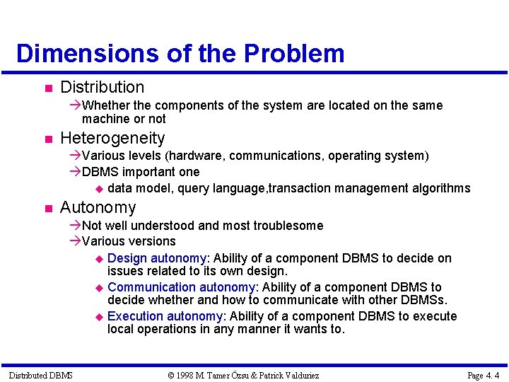Dimensions of the Problem Distribution Whether the components of the system are located on