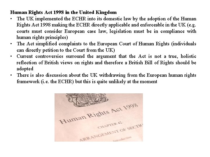 Human Rights Act 1998 in the United Kingdom • The UK implemented the ECHR