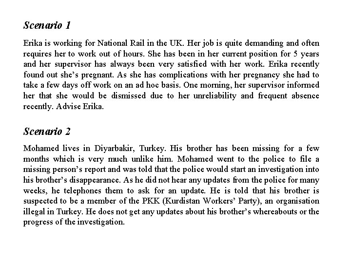 Scenario 1 Erika is working for National Rail in the UK. Her job is