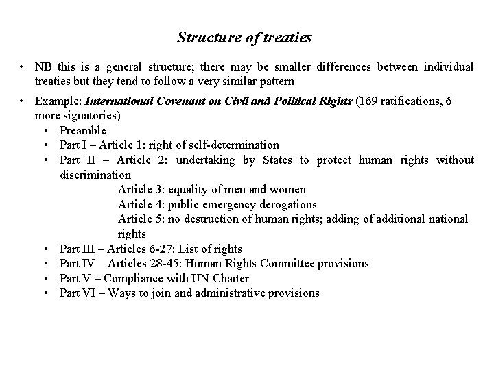 Structure of treaties • NB this is a general structure; there may be smaller