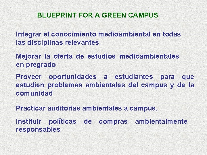 BLUEPRINT FOR A GREEN CAMPUS Integrar el conocimiento medioambiental en todas las disciplinas relevantes