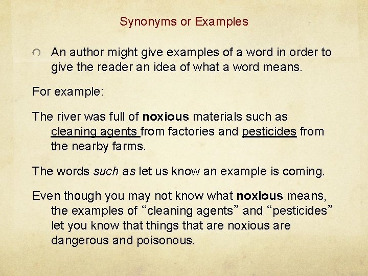 Synonyms or Examples An author might give examples of a word in order to