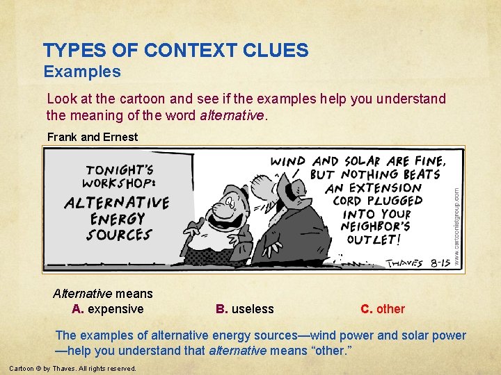 TYPES OF CONTEXT CLUES Examples Look at the cartoon and see if the examples