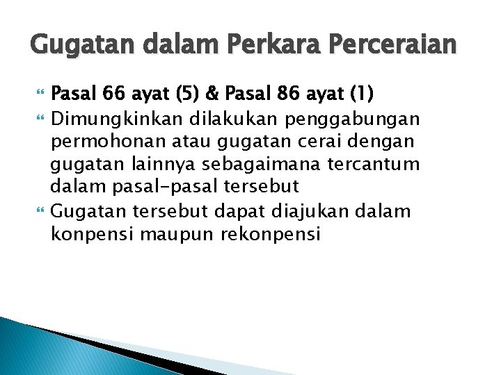 Gugatan dalam Perkara Perceraian Pasal 66 ayat (5) & Pasal 86 ayat (1) Dimungkinkan