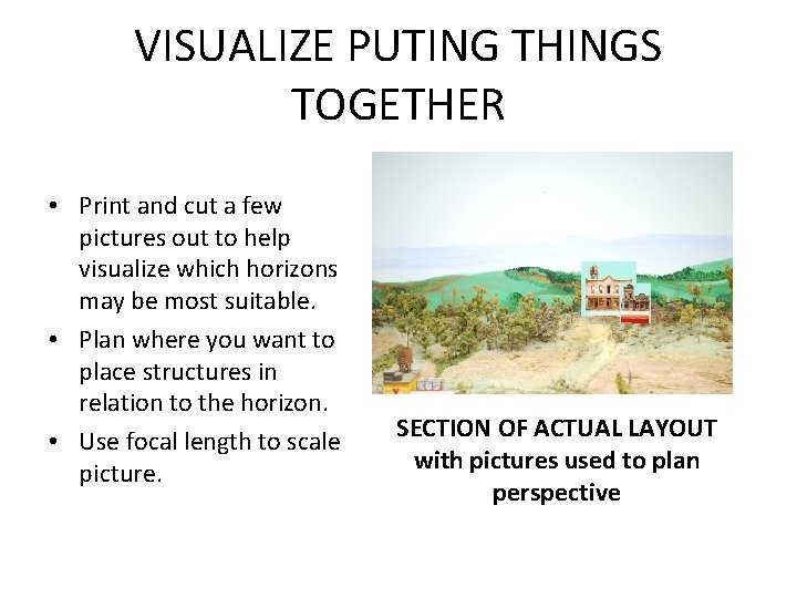 VISUALIZE PUTING THINGS TOGETHER • Print and cut a few pictures out to help