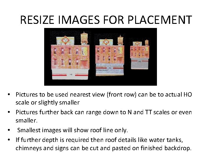 RESIZE IMAGES FOR PLACEMENT • Pictures to be used nearest view (front row) can
