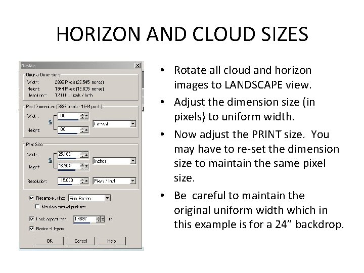HORIZON AND CLOUD SIZES • Rotate all cloud and horizon images to LANDSCAPE view.
