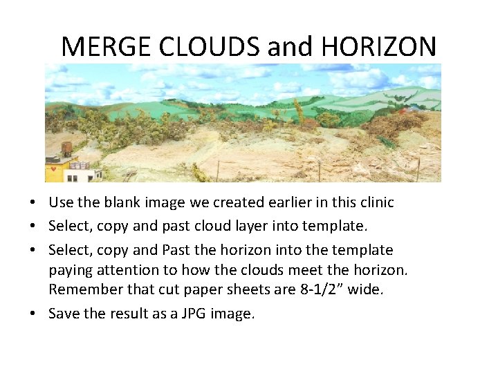 MERGE CLOUDS and HORIZON • Use the blank image we created earlier in this