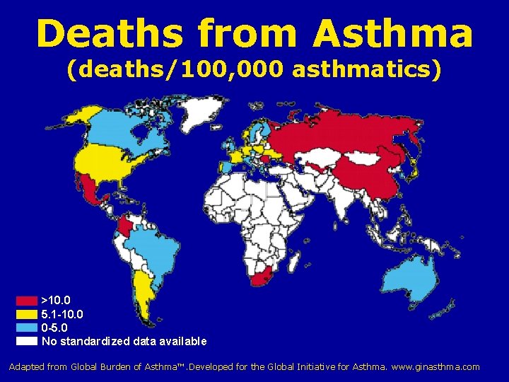 Deaths from Asthma (deaths/100, 000 asthmatics) >10. 0 5. 1 -10. 0 0 -5.