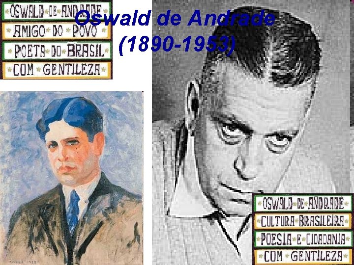 Oswald de Andrade (1890 -1953) 