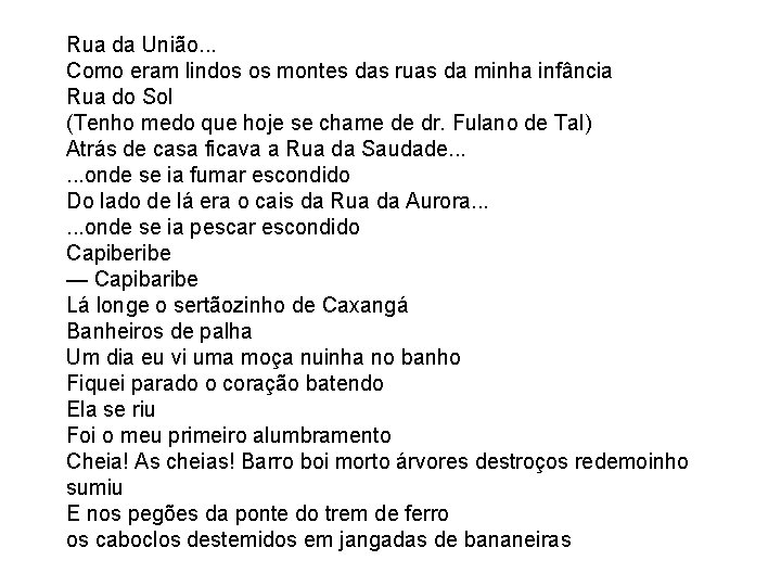 Rua da União. . . Como eram lindos os montes das ruas da minha