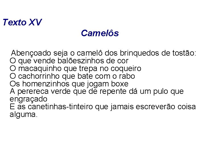 Texto XV Camelôs Abençoado seja o camelô dos brinquedos de tostão: O que vende