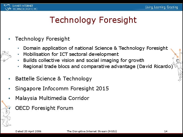Technology Foresight • • Domain application of national Science & Technology Foresight Mobilisation for