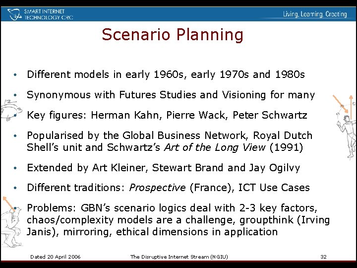 Scenario Planning • Different models in early 1960 s, early 1970 s and 1980
