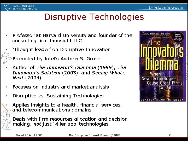 Disruptive Technologies • Professor at Harvard University and founder of the consulting firm Innosight