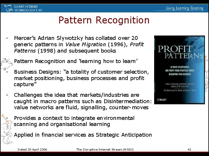 Pattern Recognition • Mercer’s Adrian Slywotzky has collated over 20 generic patterns in Value