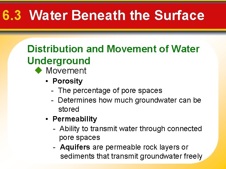 6. 3 Water Beneath the Surface Distribution and Movement of Water Underground Movement •