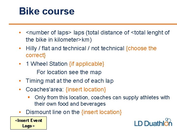 Bike course • <number of laps> laps (total distance of <total lenght of the