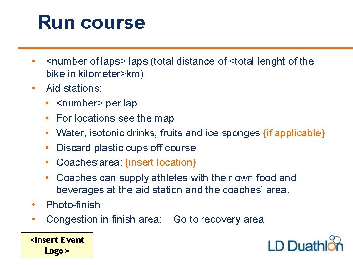 Run course • <number of laps> laps (total distance of <total lenght of the