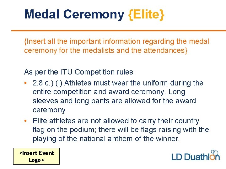 Medal Ceremony {Elite} {Insert all the important information regarding the medal ceremony for the