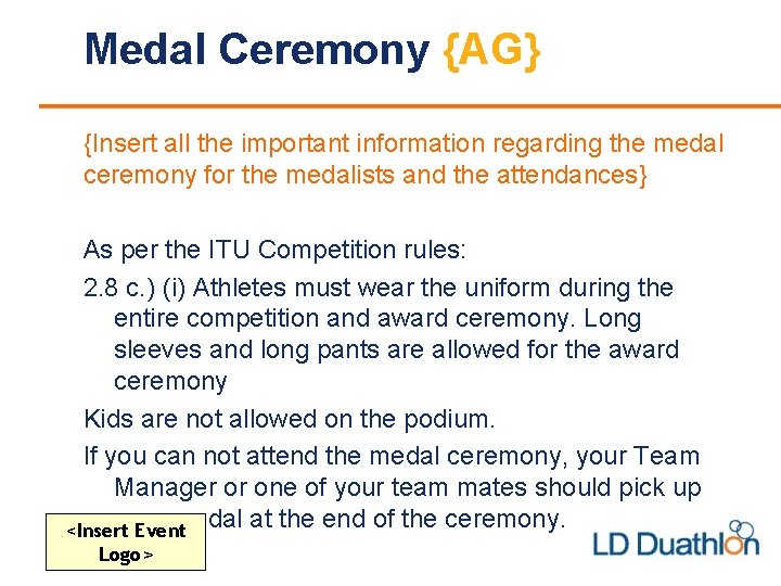 Medal Ceremony {AG} {Insert all the important information regarding the medal ceremony for the