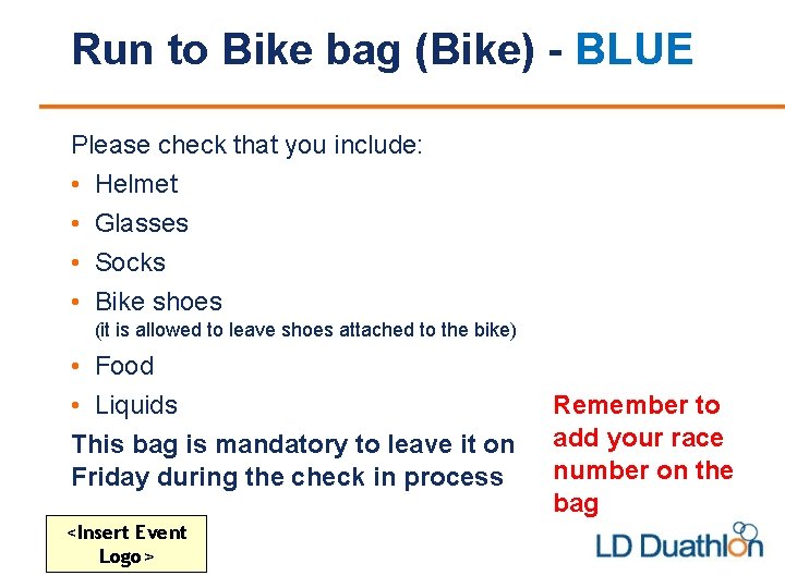 Run to Bike bag (Bike) - BLUE Please check that you include: • •