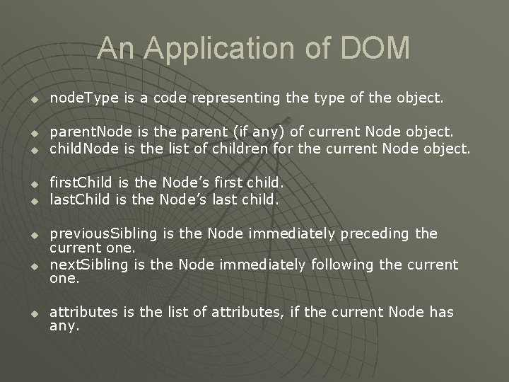 An Application of DOM u u u u node. Type is a code representing