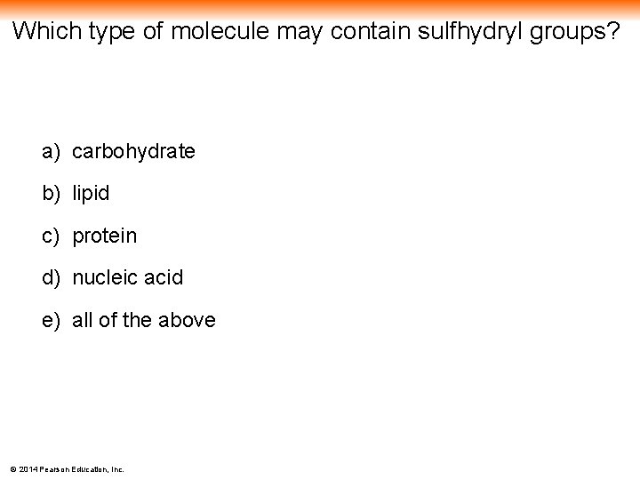 Which type of molecule may contain sulfhydryl groups? a) carbohydrate b) lipid c) protein