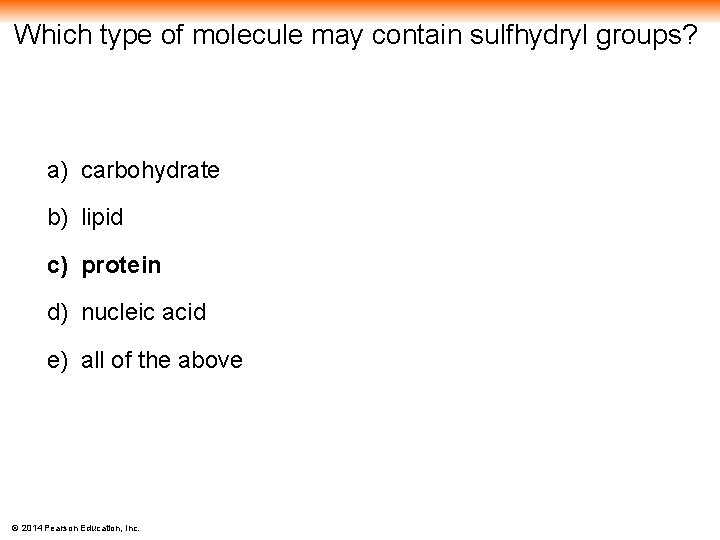 Which type of molecule may contain sulfhydryl groups? a) carbohydrate b) lipid c) protein