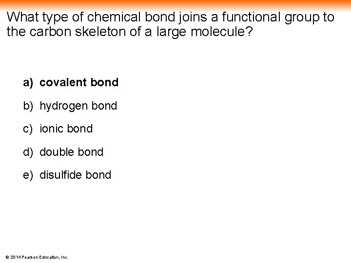 What type of chemical bond joins a functional group to the carbon skeleton of