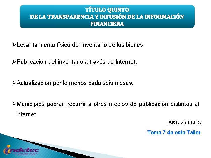 TÍTULO QUINTO DE LA TRANSPARENCIA Y DIFUSIÓN DE LA INFORMACIÓN FINANCIERA ØLevantamiento físico del