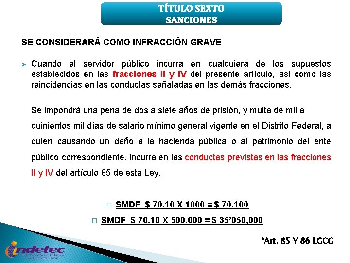 TÍTULO SEXTO SANCIONES SE CONSIDERARÁ COMO INFRACCIÓN GRAVE Ø Cuando el servidor público incurra