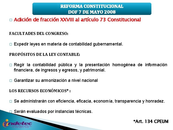 REFORMA CONSTITUCIONAL DOF 7 DE MAYO 2008 � Adición de fracción XXVIII al artículo