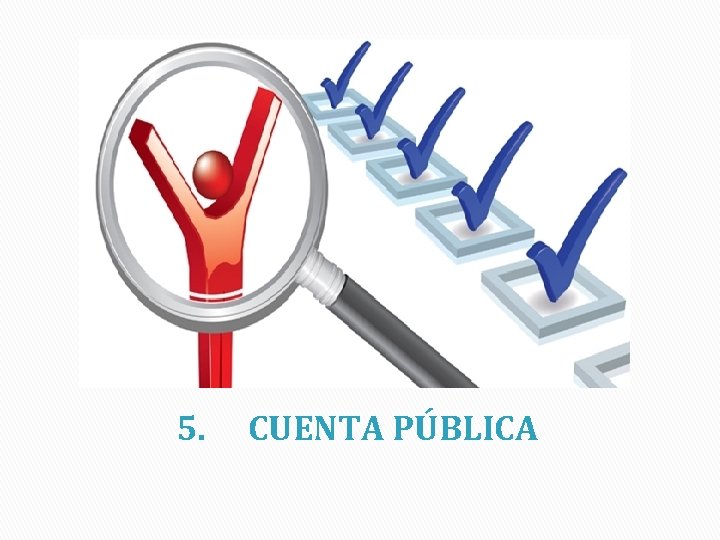5. CUENTA PÚBLICA 