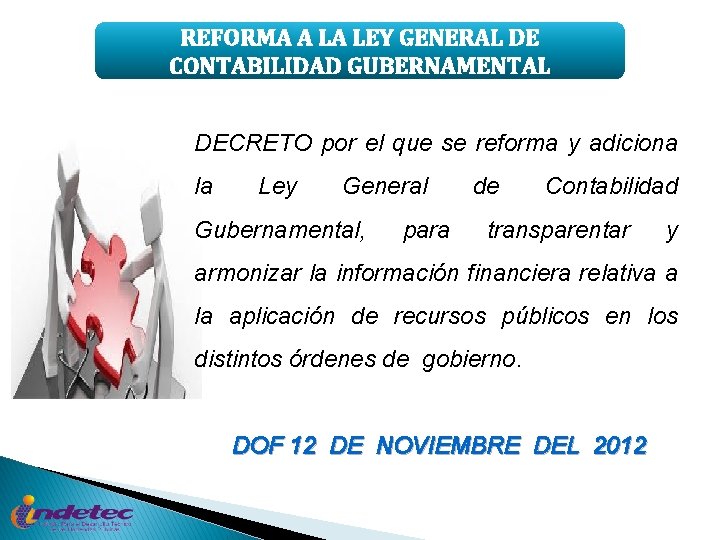 REFORMA A LA LEY GENERAL DE CONTABILIDAD GUBERNAMENTAL DECRETO por el que se reforma